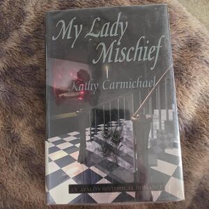 My Lady Mischief by Kathy Carmichael - Black & White Hardcover